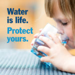 Meme: Water is Life. Protect yours