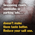 Meme: Seasoning roads, sidewalks or parking lots... doesn't make them taste better. Reduce your salt use.